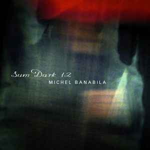 Michel Banabila - Sum Dark 12 album cover
