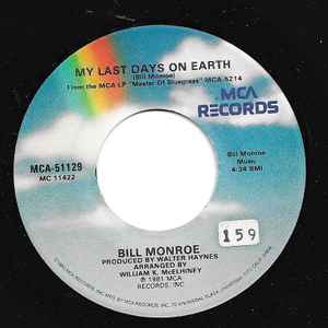 Bill Monroe – My Last Days On Earth (1981, Vinyl) - Discogs