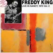 Live In Nancy, 1975 Vol. 2 - Freddy King