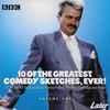 Various - 10 Of The Greatest Comedy Sketches, Ever! (Volume One)