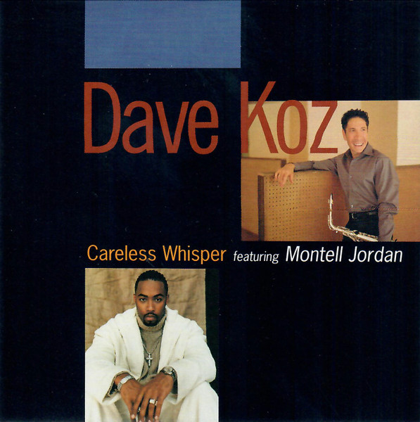 Dave Koz Featuring Montell Jordan Careless Whisper Cd Discogs