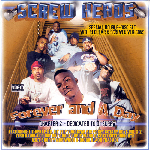 Screw Heads – Forever And A Day Chapter 2 - Dedicated To DJ Screw