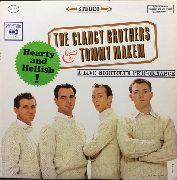 The Clancy Brothers & Tommy Makem - Hearty And Hellish- A Live