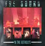 The Sound – In The Hothouse (1985, Gatefold, Vinyl) - Discogs