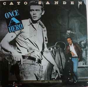 Cato Sanden - Once A Hero album cover