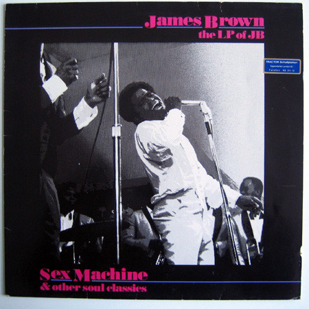 James Brown The LP Of JB Sex Machine And Other Soul Classics  