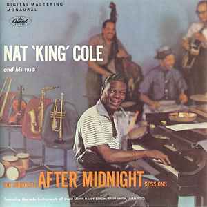 Complete After Midnight sessions (The) / Nat "King" Cole, p & chant | Cole, Nat "King" (1919 - 1965). P & chant