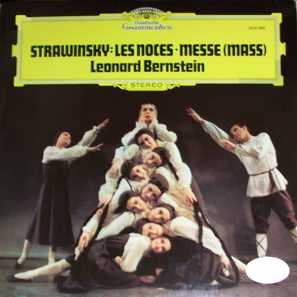 Strawinsky : Leonard Bernstein – Les Noces / Messe (Mass) (1977