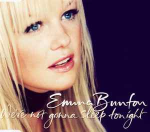 Emma Bunton - We're Not Gonna Sleep Tonight