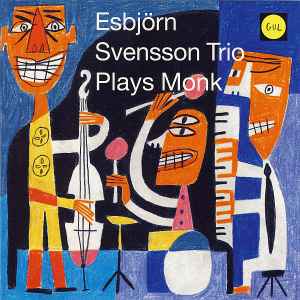 E.S.T. - Esbjörn Svensson Trio Plays Monk album cover