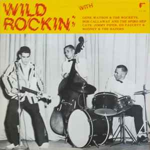 Wild Rockin' (Vinyl, LP, Compilation) for sale
