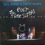 Neil Young & Crazy Horse - Rust Never Sleeps | Releases | Discogs