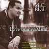 M.C. Blvd.* - Love on My Mind