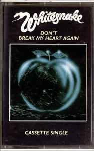 Whitesnake – Don't Break My Heart Again (1981, Cassette) - Discogs