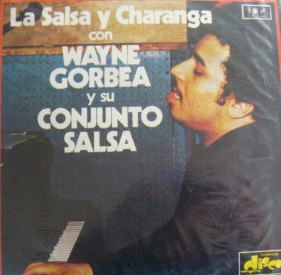 baixar álbum Wayne Gorbea Y Su Conjunto Salsa - La Salsa Y Charanga
