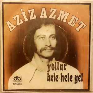 Aziz Azmet - Yollar - Hele Hele Gel album cover