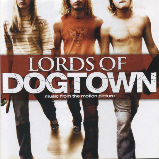 Various Lords Of Dogtown Music From The Motion Picture Releases Discogs