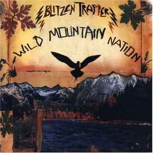 Wild Mountain Nation - Blitzen Trapper