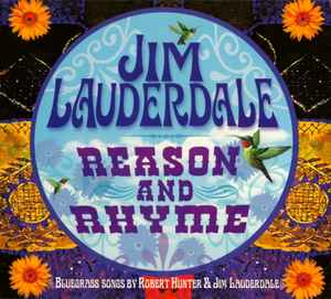 Reason And Rhyme (Bluegrass Songs By Robert Hunter & Jim Lauderdale) - Jim Lauderdale