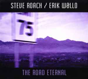 Steve Roach - The Road Eternal
