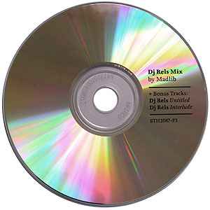 Madlib / DJ Rels – Dj Rels Mix + Bonus Tracks (2004, CDr) - Discogs