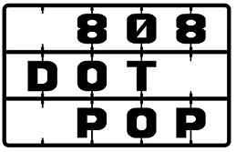 808 Dot Pop
