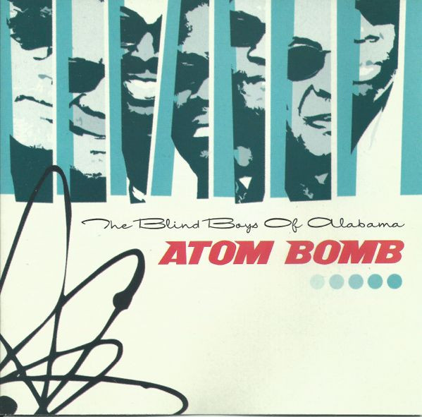 The Blind Boys Of Alabama - Atom Bomb | Releases | Discogs