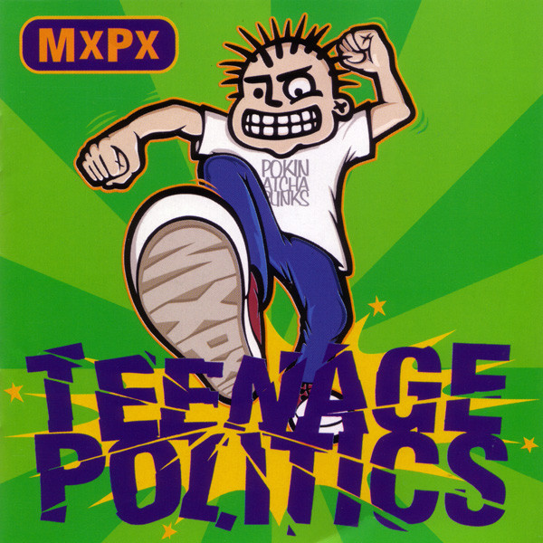 MxPx – Teenage Politics (1995, CD) - Discogs