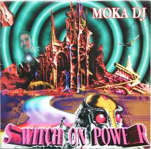 Switch On Power - Moka DJ