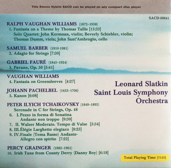 descargar álbum Barber, Vaughan Williams, Pachelbel, Tchaikovsky, Grainger, Leonard Slatkin, Saint Louis Symphony Orchestra - Adagio For Strings Fantasia On A Theme By Thomas Tallis Kanon Serenade For Strings Irish Tune From County Derry