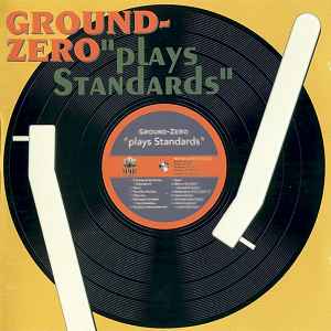 Plays Standards - Ground-Zero