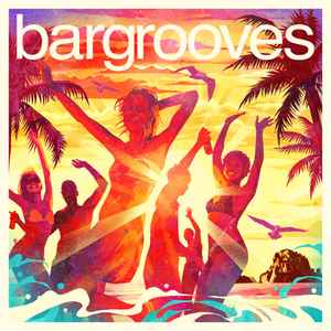 Various - Bargrooves Ibiza 2017 album cover