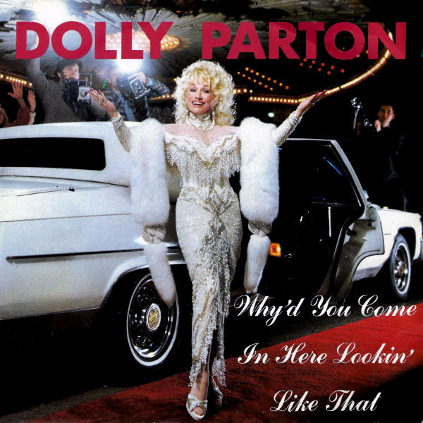 Dolly Parton – Why'd You Come In Here Lookin' Like That (1989, Vinyl) - Discogs