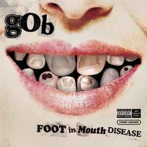 Gob (3) - Foot In Mouth Disease