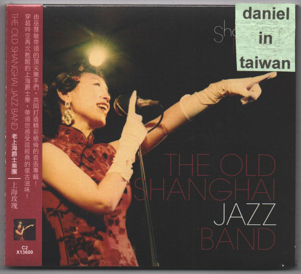 The Old Shanghai Jazz Band – Shanghai Rose (2013, CD) - Discogs
