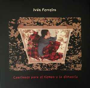 Canciones Para El Tiempo Y La Distancia - Iván Ferreiro