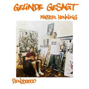 Rapper Henning - Gelinde Gesagt Album-Cover