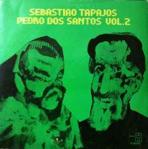 Sebastião Tapajós - Sebastiao Tapajos / Pedro Dos Santos Vol. 2 album cover