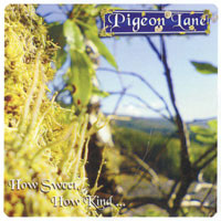 ladda ner album Pigeon Lane - How Sweet How Kind