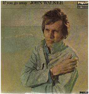 John Walker (3) - If You Go Away album cover
