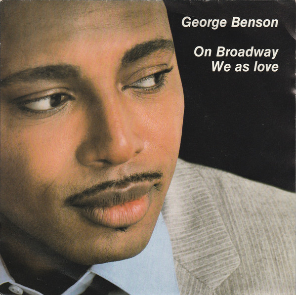 George Benson – On Broadway / We As Love (1978, Vinyl) - Discogs