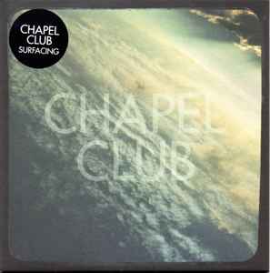 Chapel Club - Surfacing
