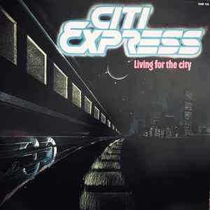 Living For The City - Citi Express
