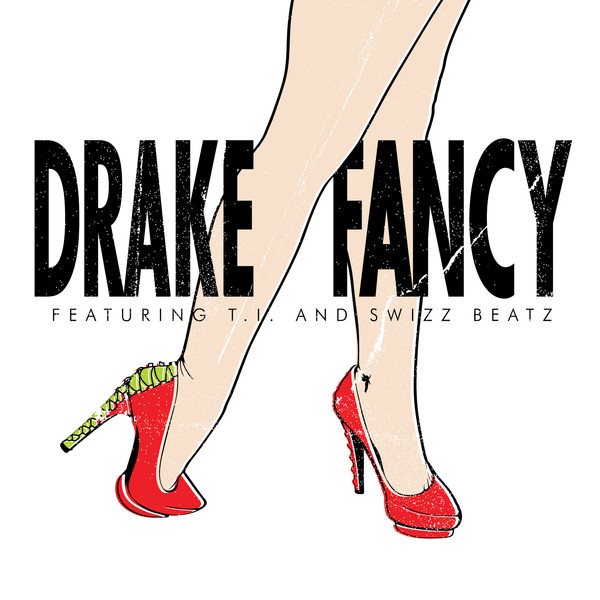 Drake Featuring T.I. And Swizz Beatz – Fancy (Vinyl) - Discogs