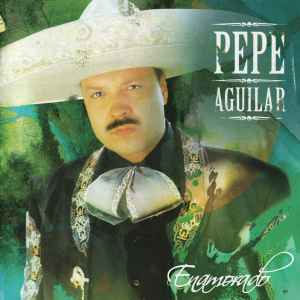 Pepe Aguilar - Enamorado | Releases | Discogs