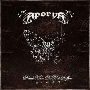 Aporya - Dead Men Do Not Suffer album cover