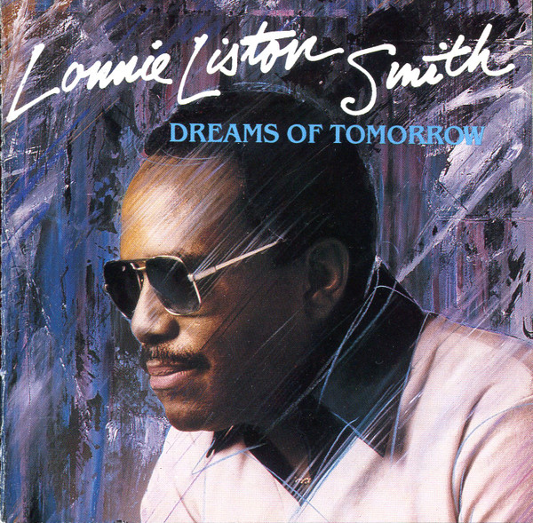 Lonnie Liston Smith - Dreams Of Tomorrow | Releases | Discogs