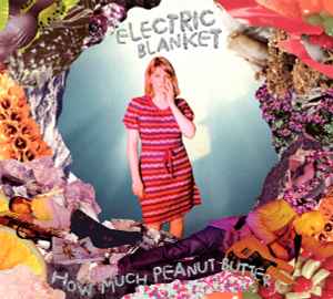 Electric Blanket (2) - How Much Peanut Butter Album-Cover
