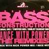 Bass Construction - Dance With Power The Remixes