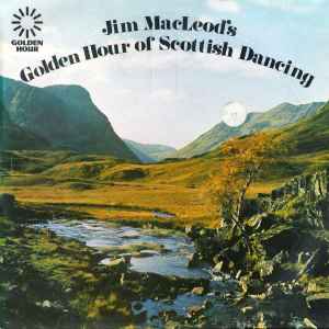 Jim MacLeod & His Band - Jim Macleod's Golden Hour Of Scottish Dancing album cover